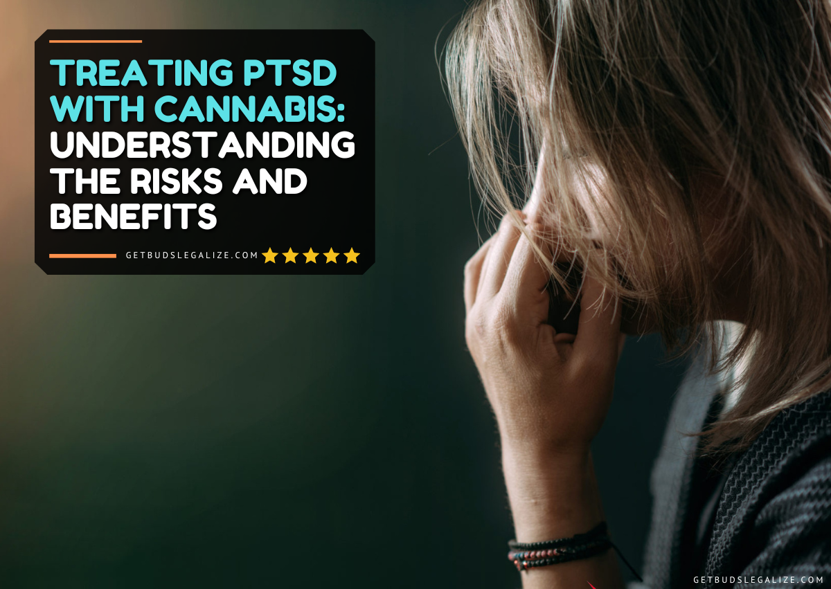 Treating PTSD With Cannabis: Understanding The Risks And Benefits