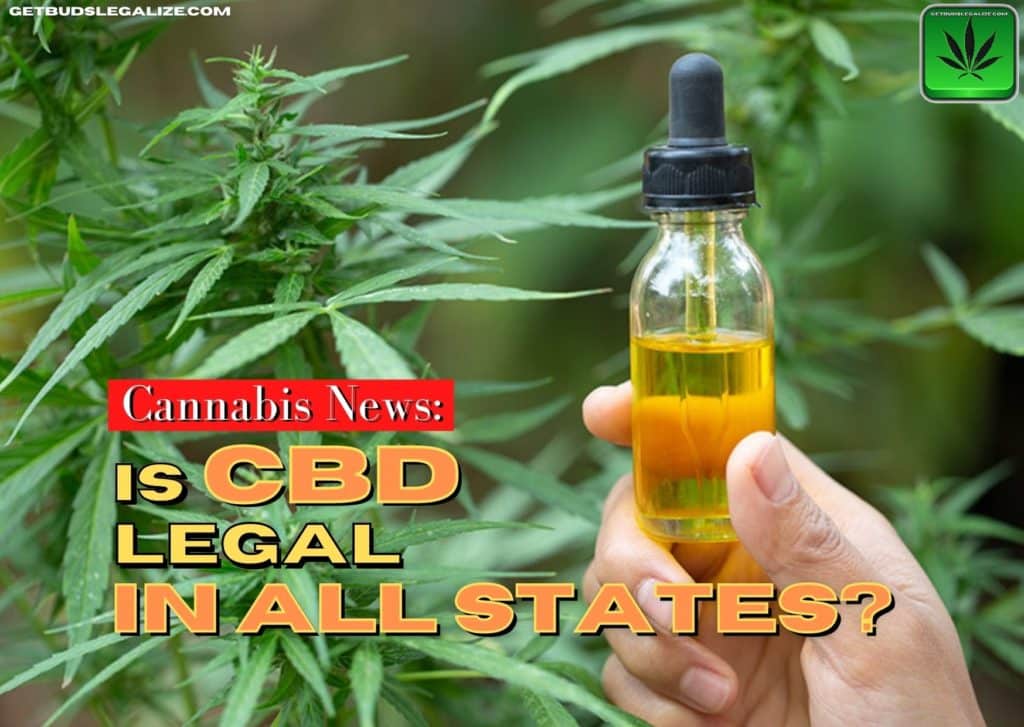 Is CBD legal in all states?, legalization, weed, pot, marijuana