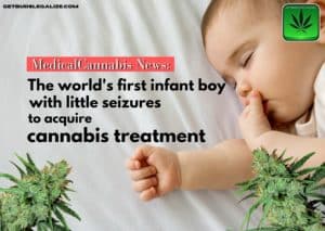 The world's first infant boy with little seizures to acquire cannabis treatment, medical cannabis news, weed, marijuana, pot