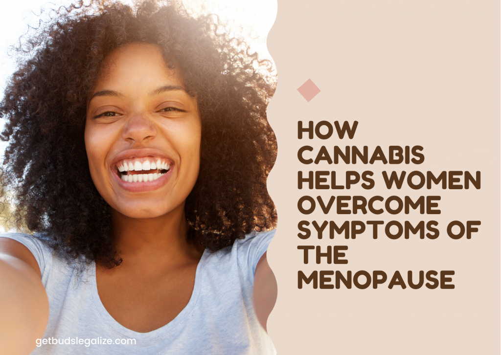 How Cannabis Helps Women Overcome symptoms of the menopause, marijuana, weed, pot, medical