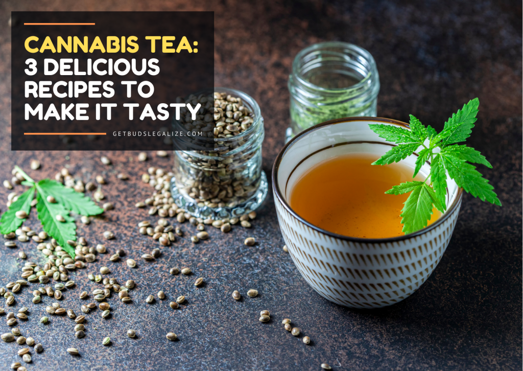 Cannabis Tea: 3 Delicious Recipes to Make It Tasty