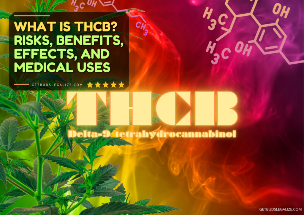 What Is THCB? Risks, Benefits, Effects, And Medical Uses ...