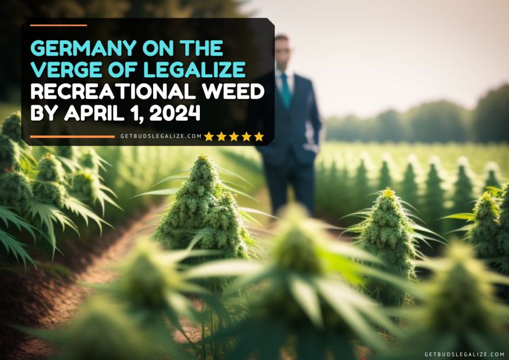 Germany on the Verge of Legalize Recreational Weed by April 1, 2024, Germany weed legalization, cannabis, marijuana