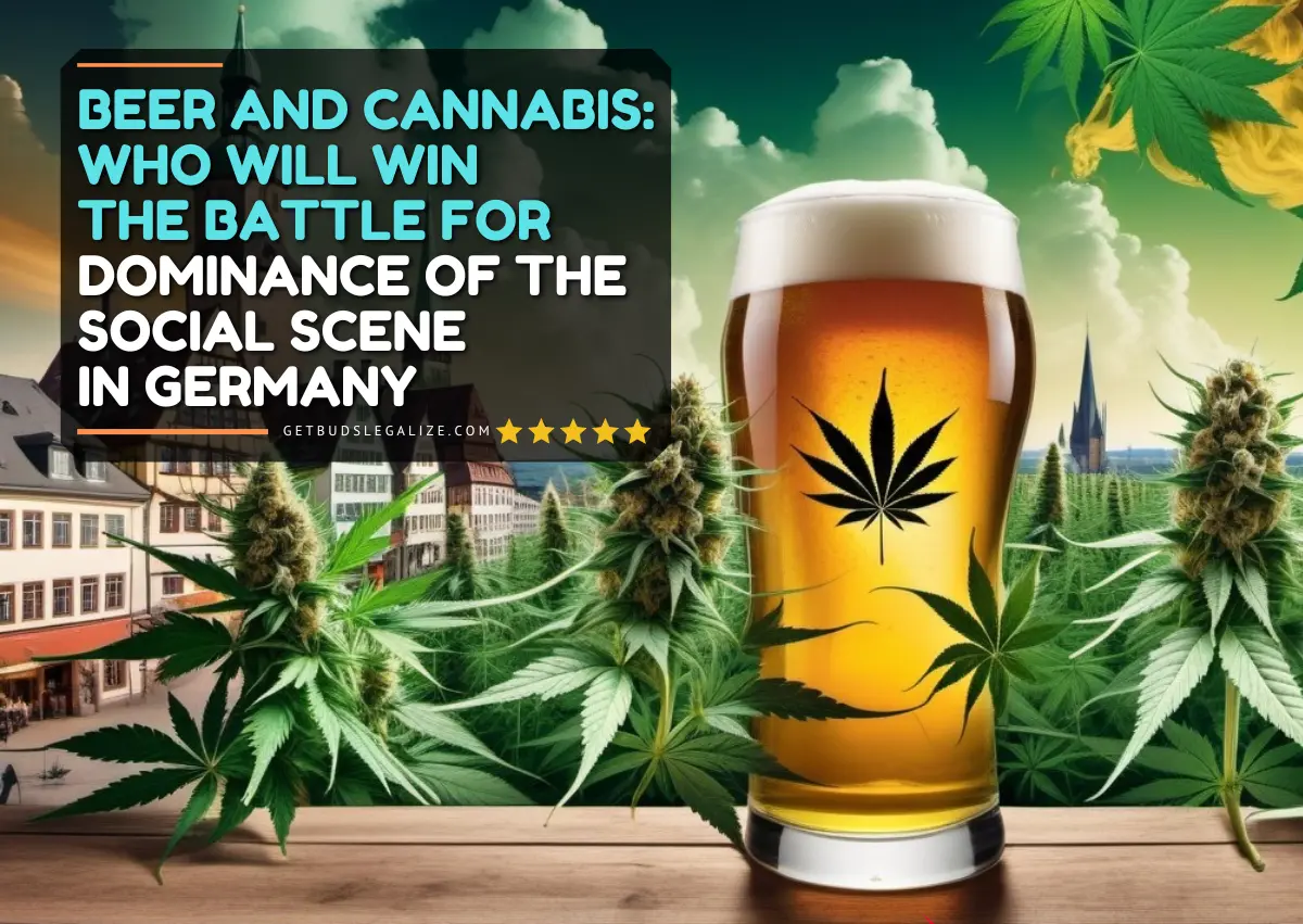Beer And Cannabis: Who Will Reign Supreme On The German Social Scene?
